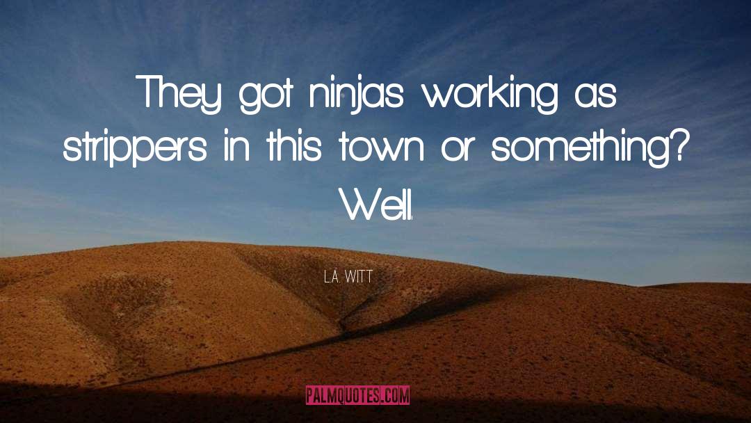 3 Ninjas quotes by L.A. Witt