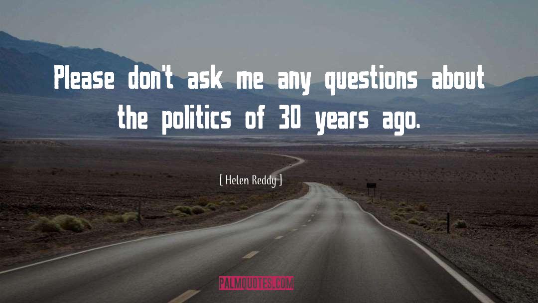 30 Years quotes by Helen Reddy