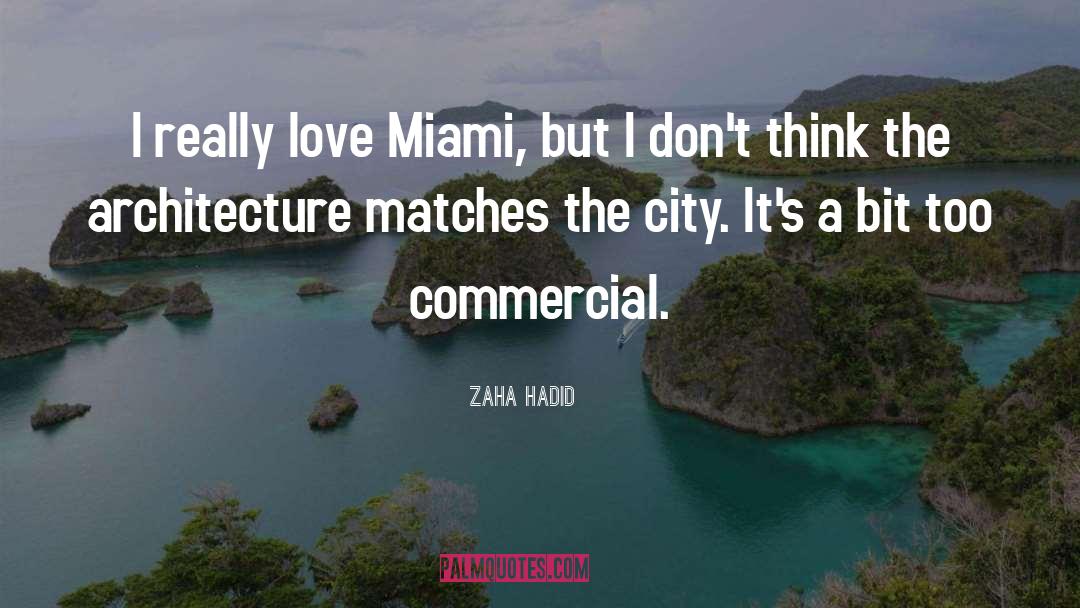 305 Miami quotes by Zaha Hadid