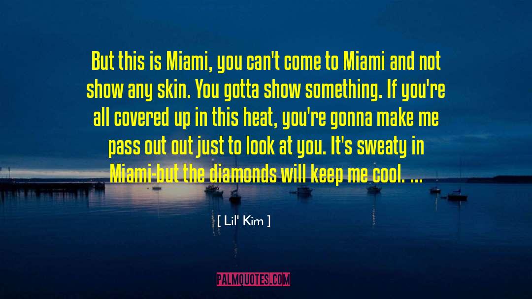 305 Miami quotes by Lil' Kim