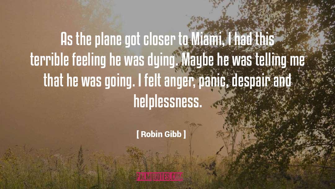 305 Miami quotes by Robin Gibb