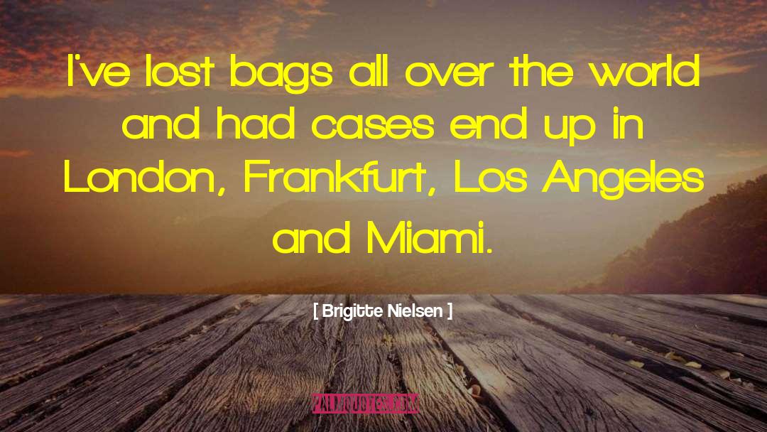 305 Miami quotes by Brigitte Nielsen