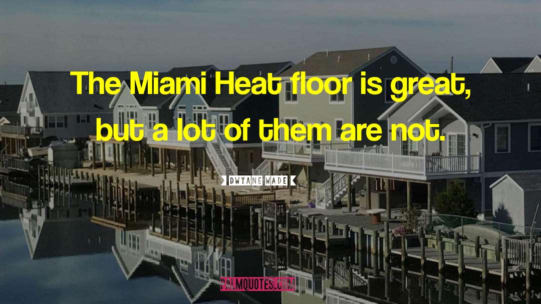 305 Miami quotes by Dwyane Wade