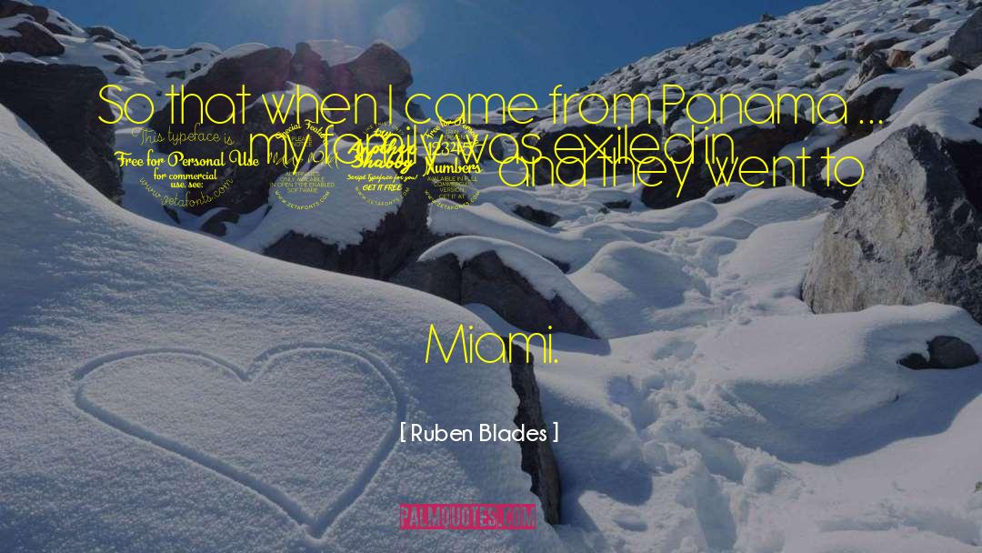 305 Miami quotes by Ruben Blades