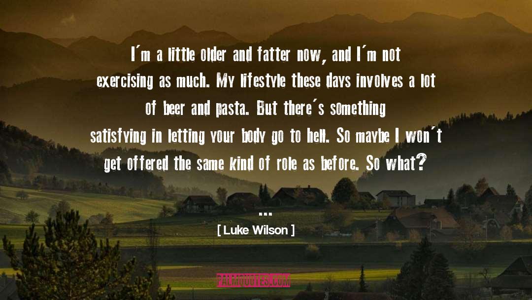30s quotes by Luke Wilson