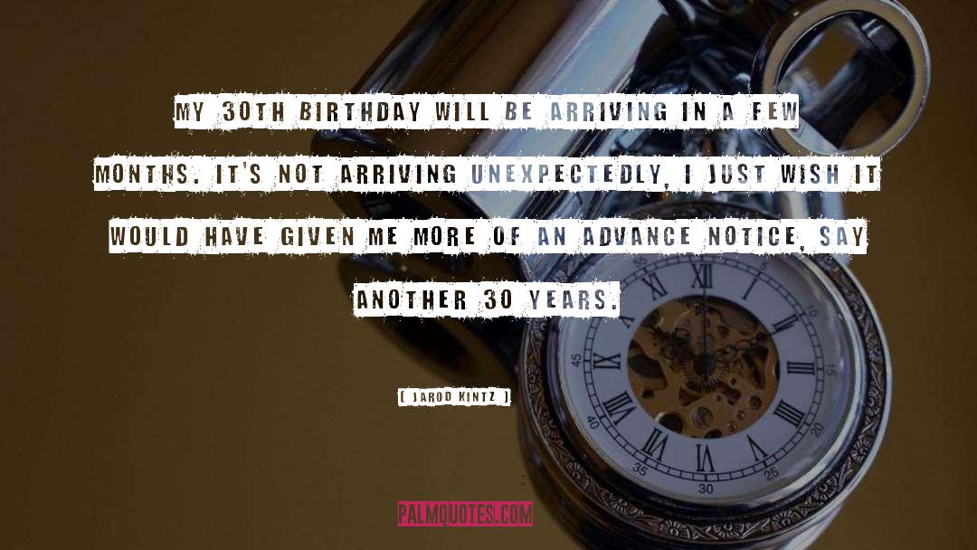 30th Birthday quotes by Jarod Kintz