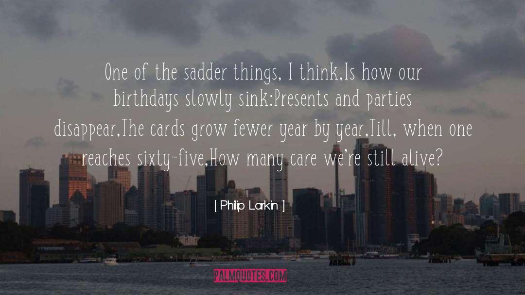 30th Birthdays quotes by Philip Larkin