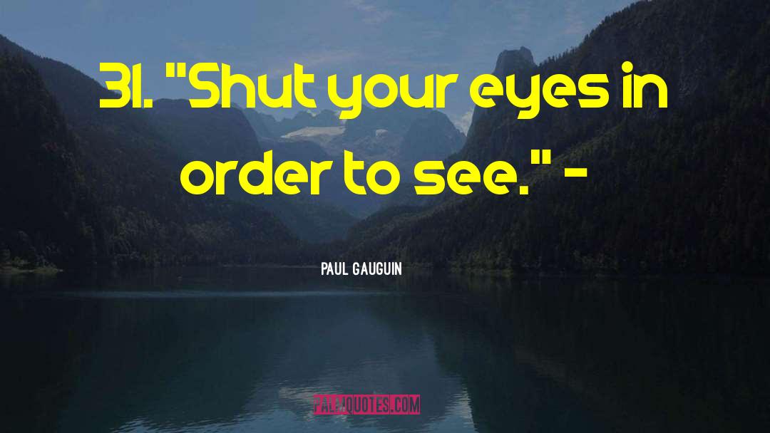 31 quotes by Paul Gauguin