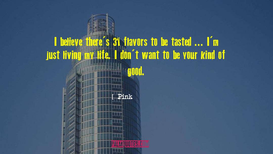 32 Flavors quotes by Pink