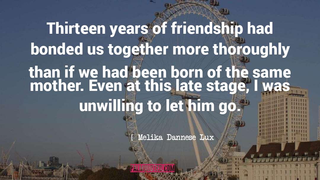 34 Years Of Friendship quotes by Melika Dannese Lux