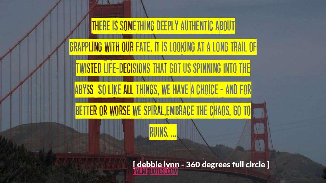 360 Degrees quotes by Debbie Lynn - 360 Degrees Full Circle