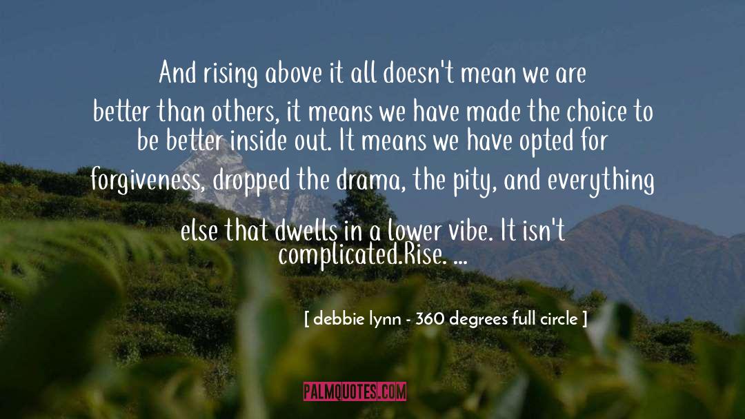 360 Degrees quotes by Debbie Lynn - 360 Degrees Full Circle