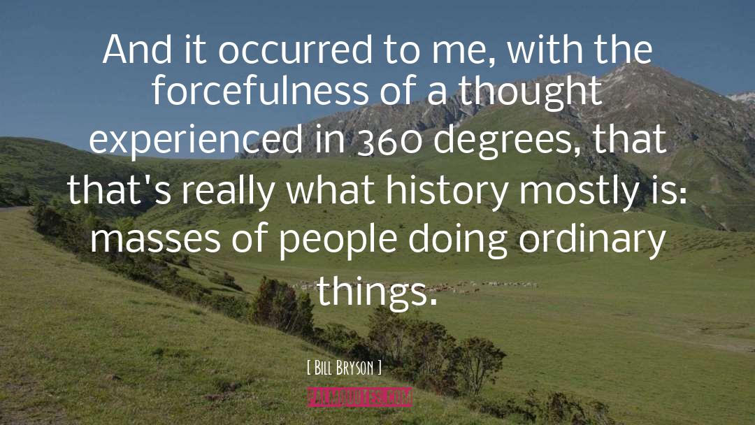 360 Degrees quotes by Bill Bryson