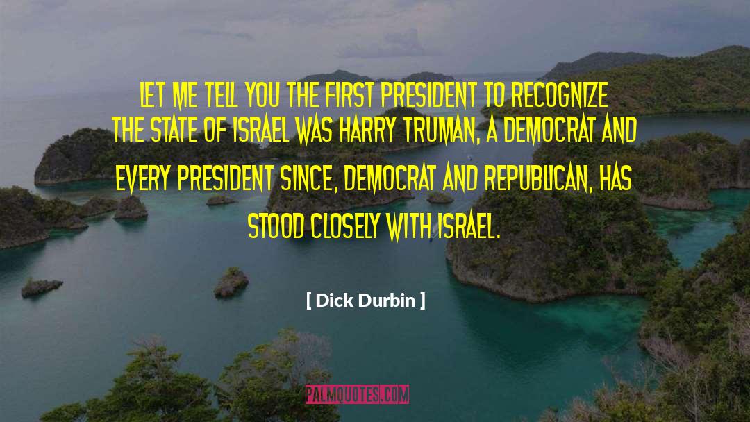 36th President quotes by Dick Durbin