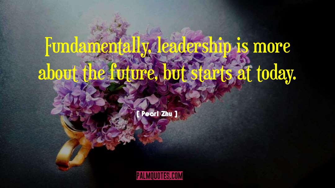 38 Leadership quotes by Pearl Zhu