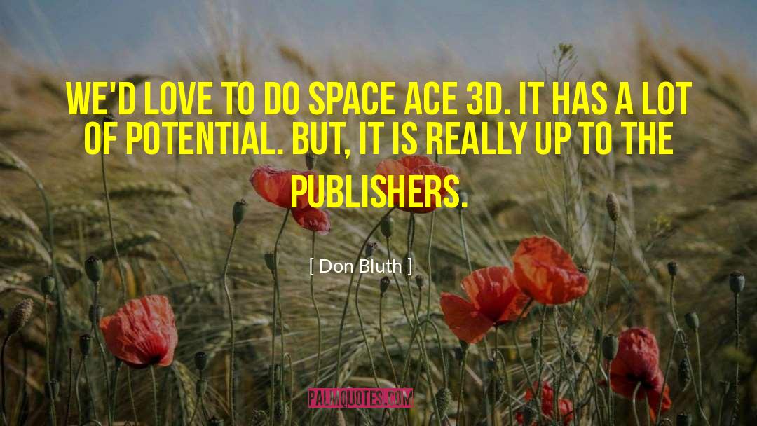 3d quotes by Don Bluth