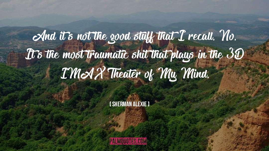 3d quotes by Sherman Alexie