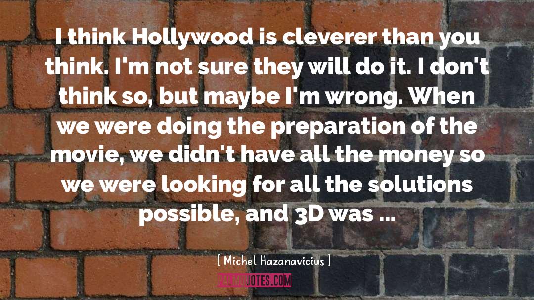 3d quotes by Michel Hazanavicius