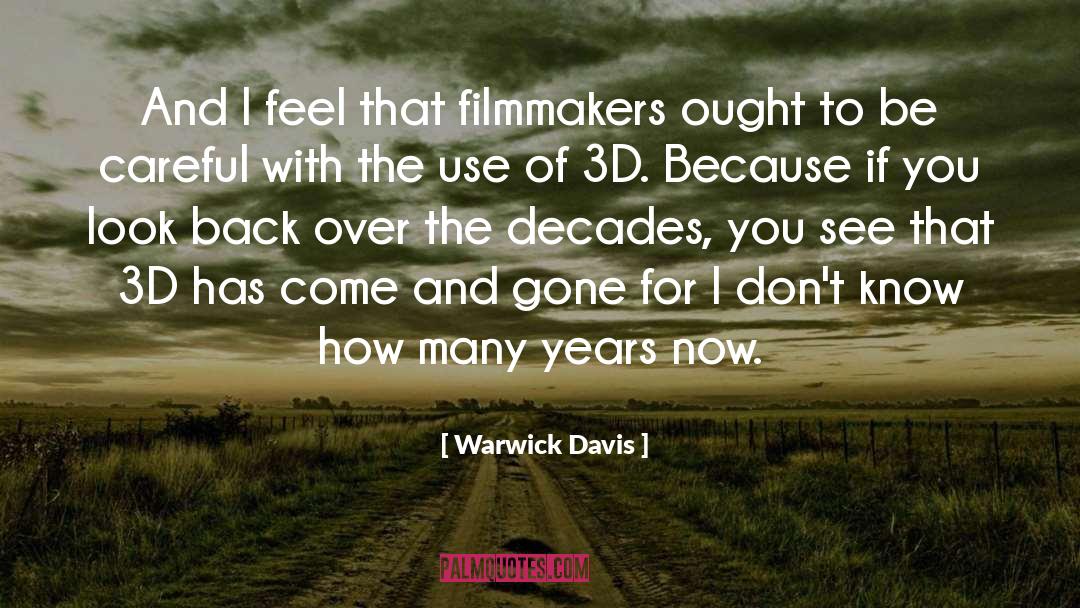 3d quotes by Warwick Davis