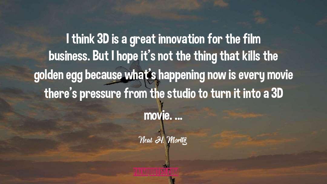 3d quotes by Neal H. Moritz