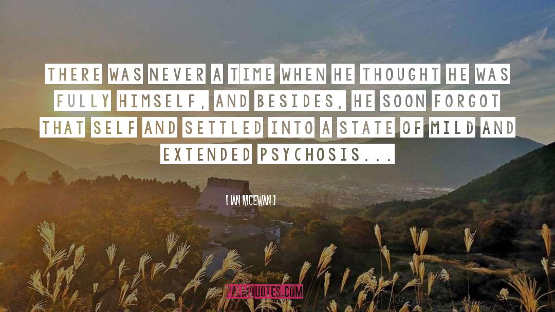 4 48 Psychosis quotes by Ian McEwan