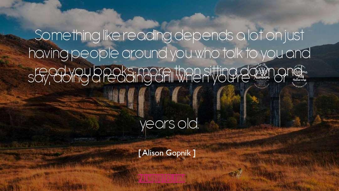 4 Years Old quotes by Alison Gopnik