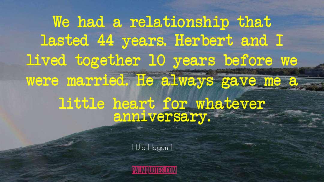 40 Years Marriage Anniversary quotes by Uta Hagen