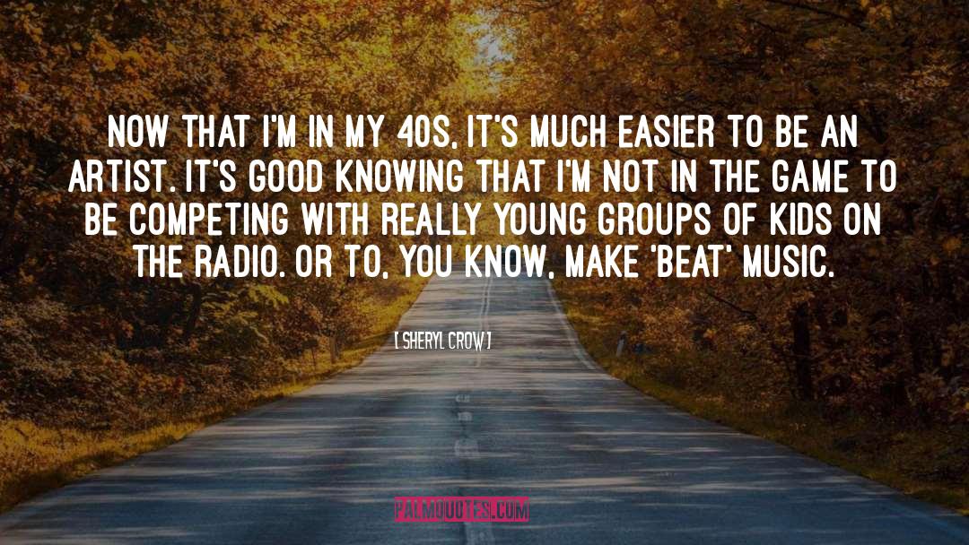 40s quotes by Sheryl Crow