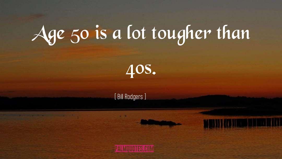40s quotes by Bill Rodgers