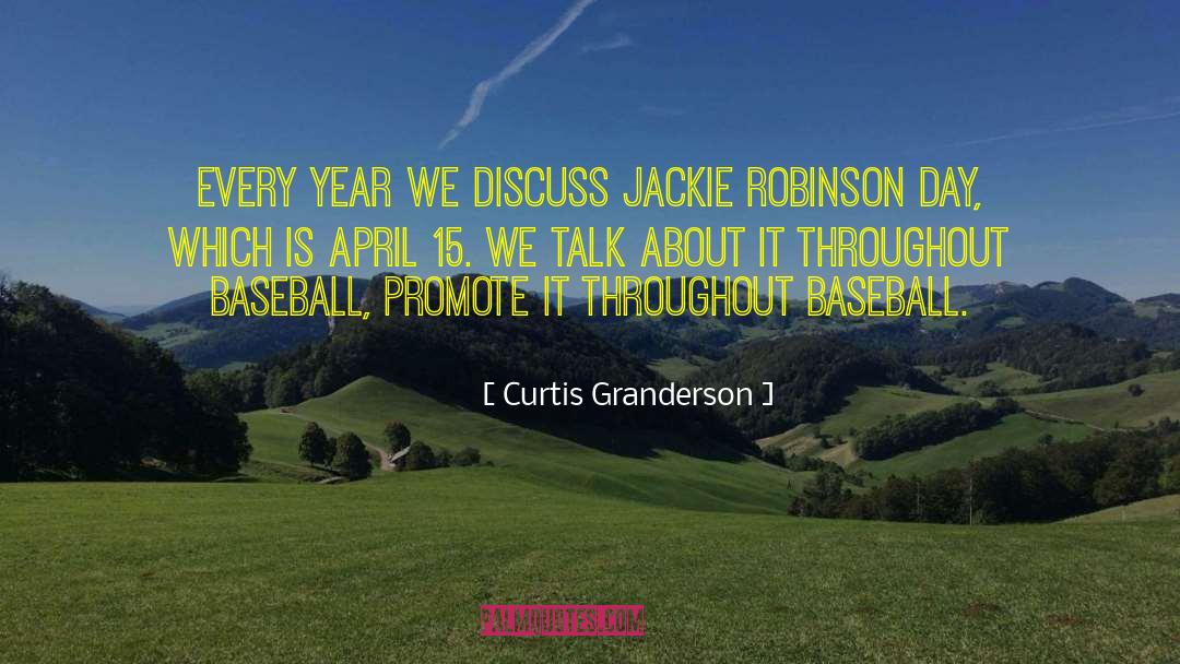 42 Jackie Robinson quotes by Curtis Granderson