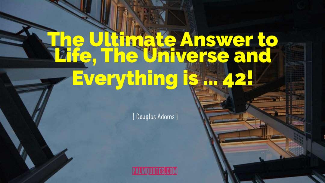 42 quotes by Douglas Adams