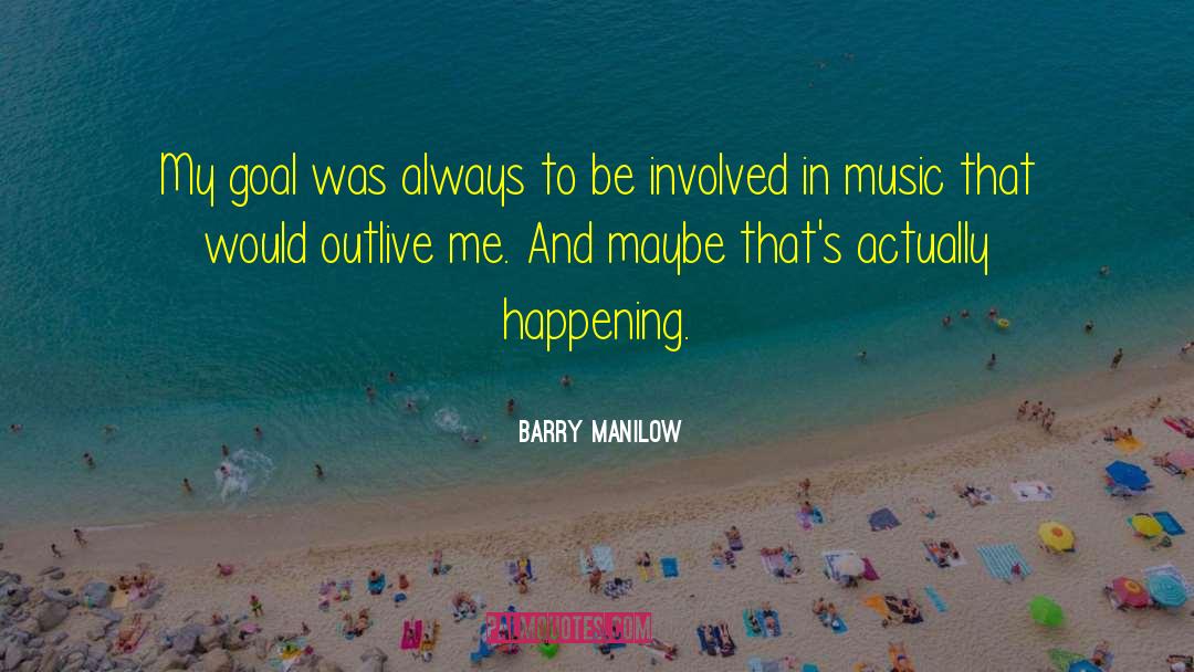 4245214124 quotes by Barry Manilow