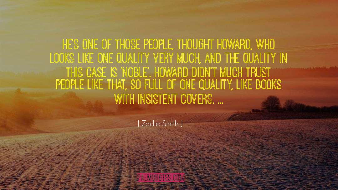 4348 Noble quotes by Zadie Smith