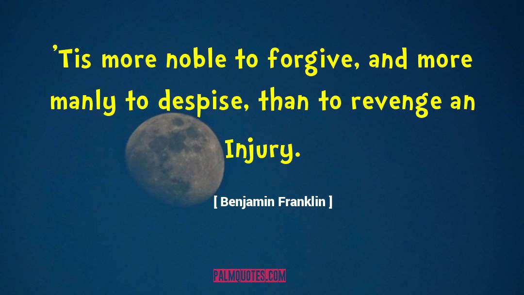 4348 Noble quotes by Benjamin Franklin