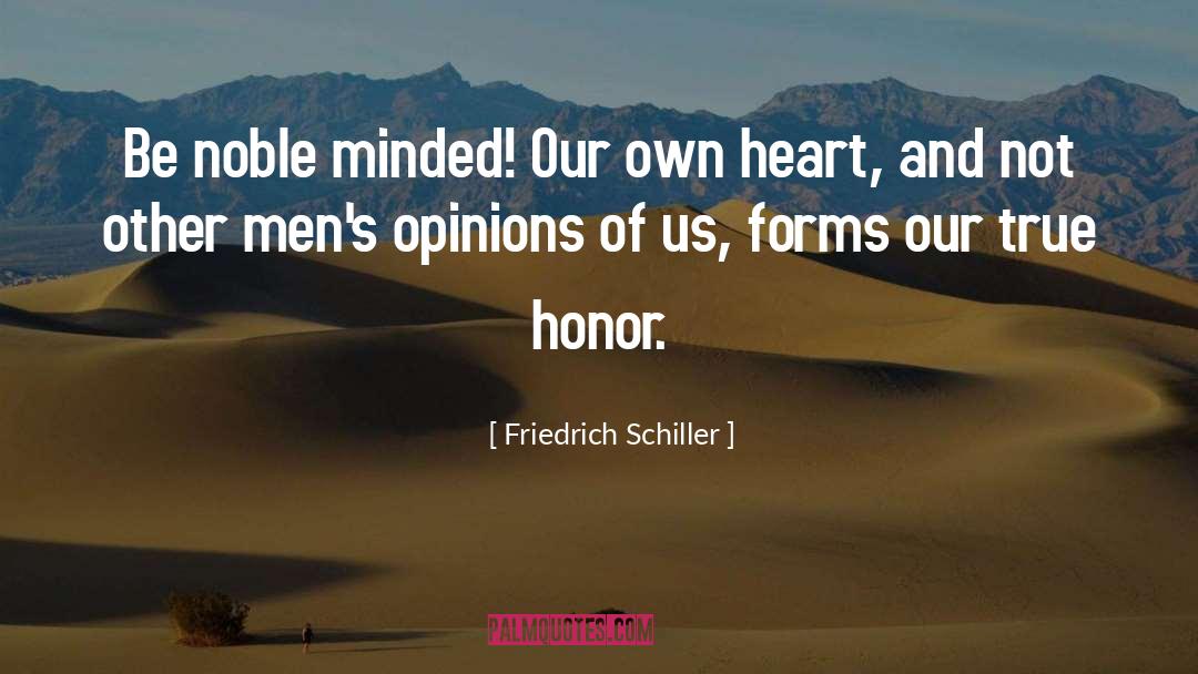 4348 Noble quotes by Friedrich Schiller