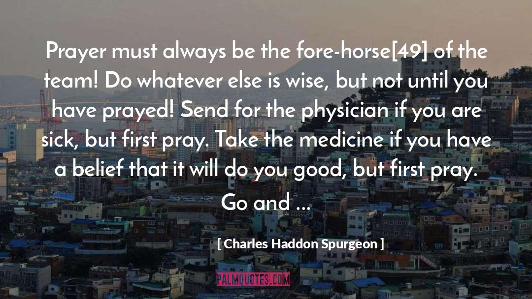 49 quotes by Charles Haddon Spurgeon