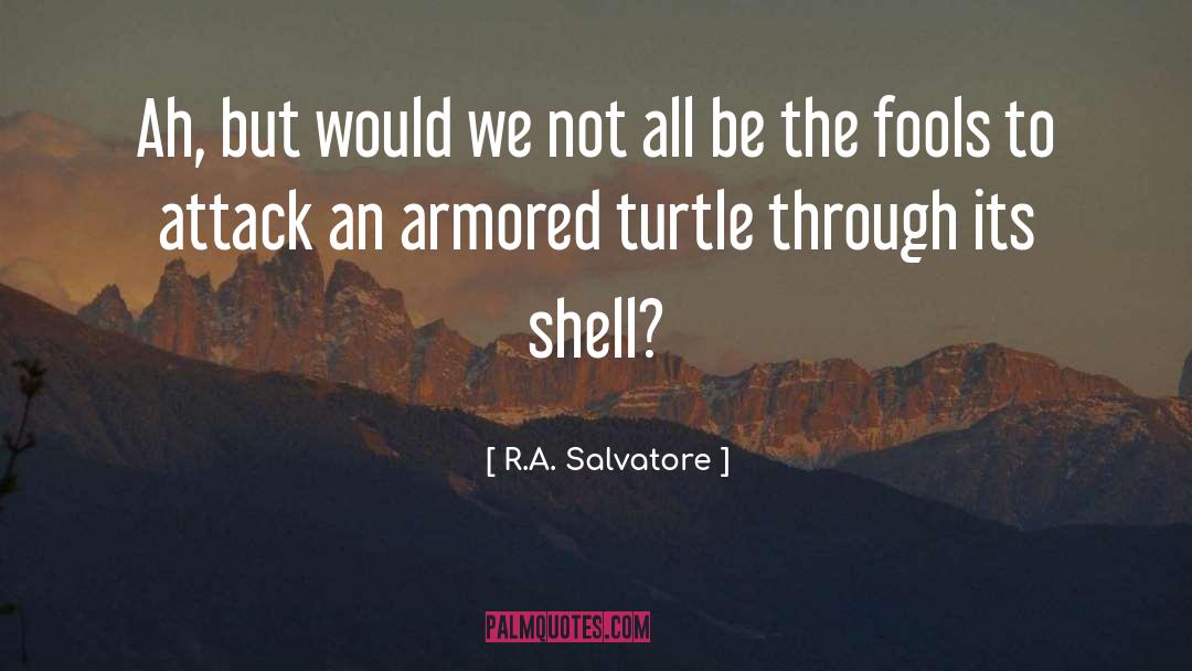 49th Armored quotes by R.A. Salvatore