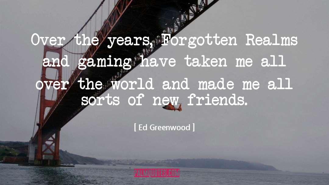 4k Gaming quotes by Ed Greenwood