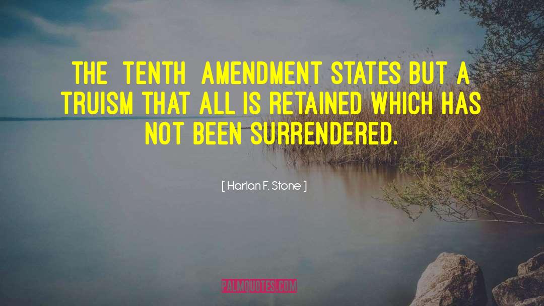 4th Amendment quotes by Harlan F. Stone