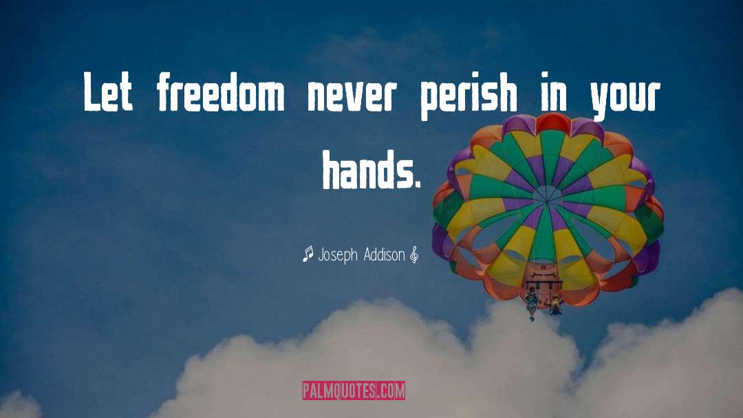 4th Of July quotes by Joseph Addison