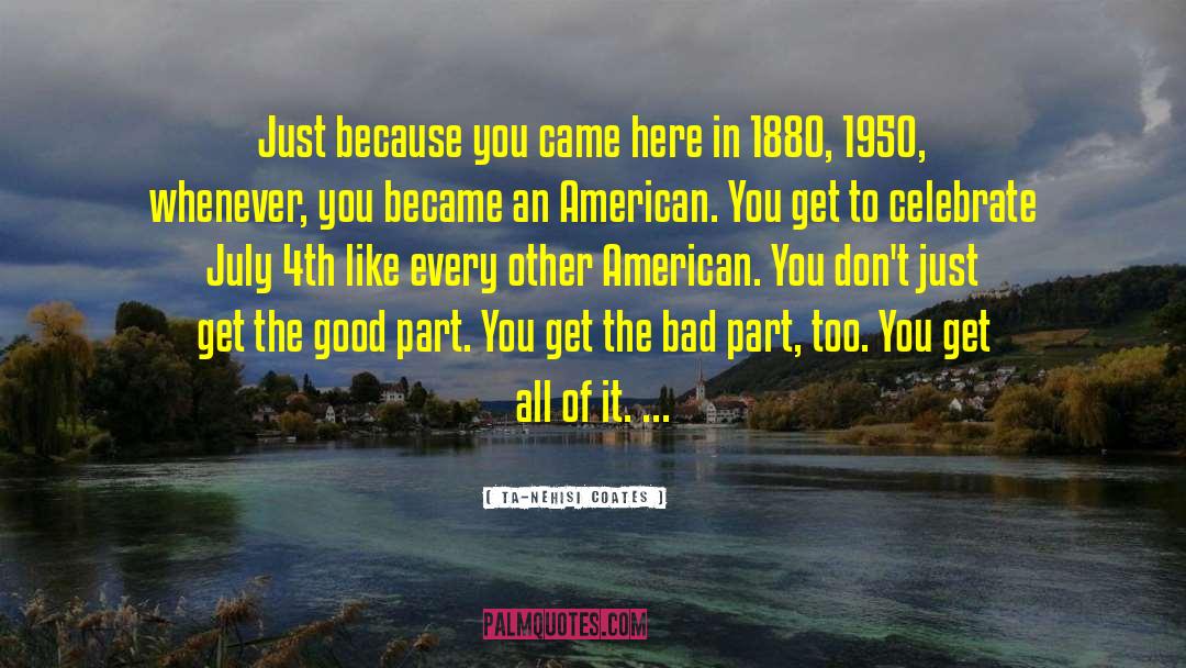 4th Of July Wishes quotes by Ta-Nehisi Coates