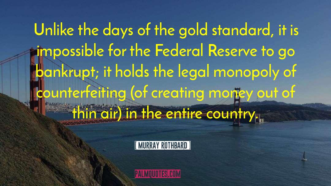 5 Days To Go quotes by Murray Rothbard