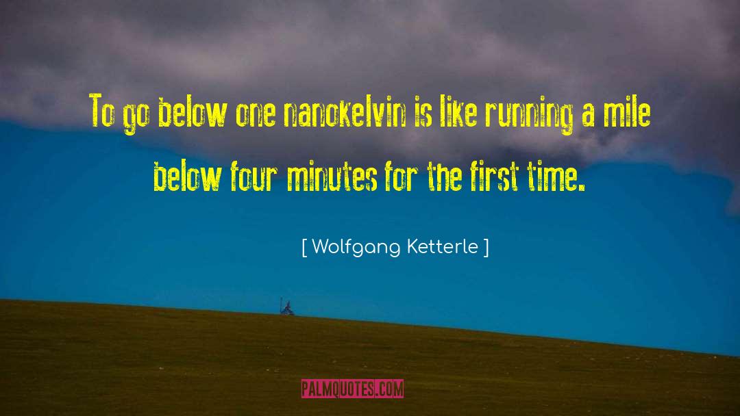 5 Minutes quotes by Wolfgang Ketterle