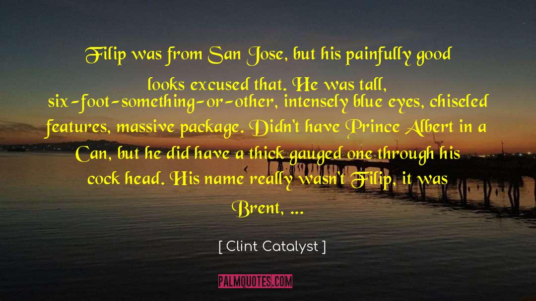 5 To 7 quotes by Clint Catalyst