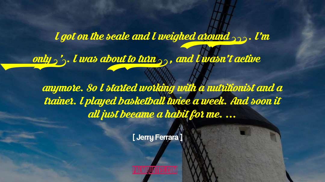 5 To 7 quotes by Jerry Ferrara