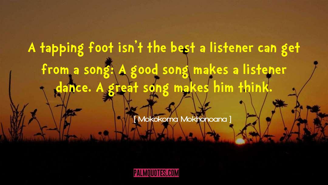 50 Best Song quotes by Mokokoma Mokhonoana
