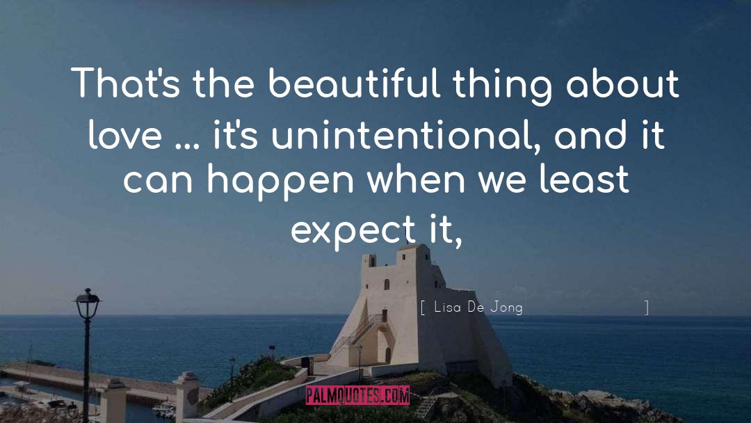 50 Unintentional quotes by Lisa De Jong