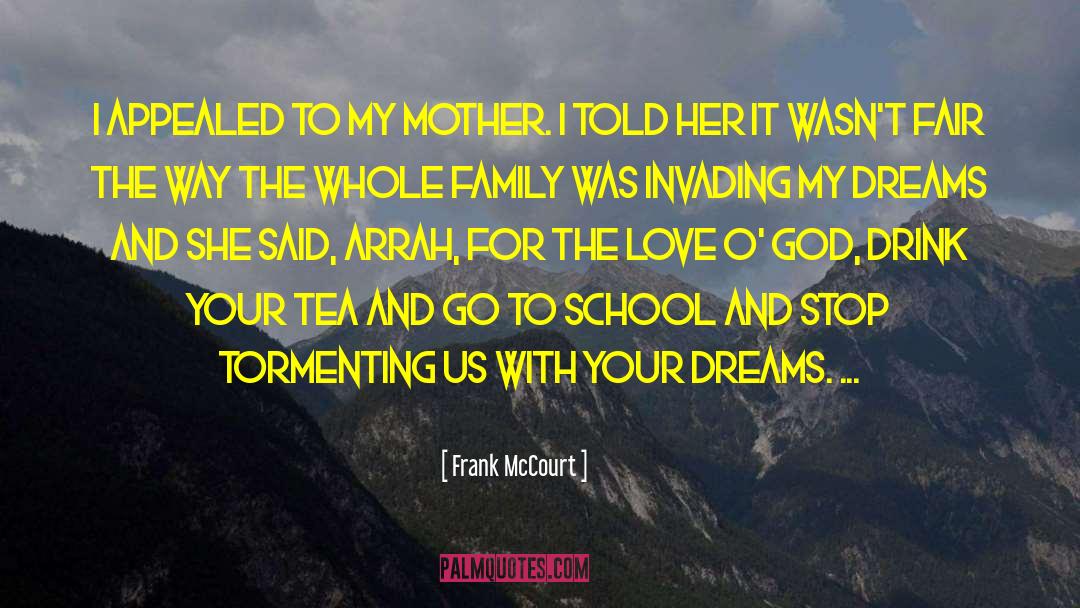 50 Ways To Drink Tea quotes by Frank McCourt