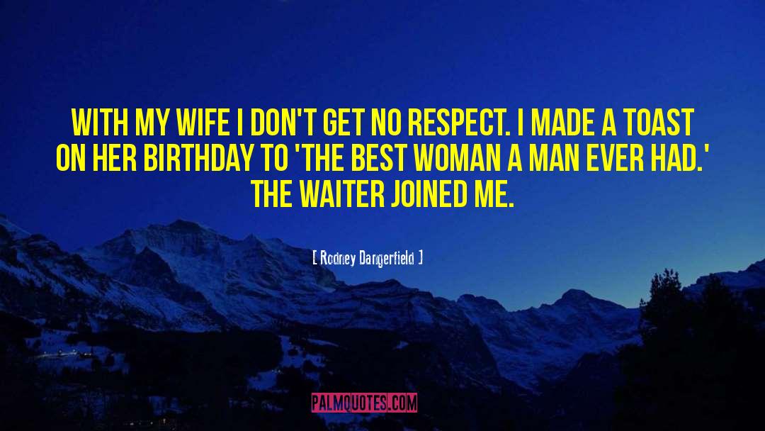 50 Yr Birthday quotes by Rodney Dangerfield