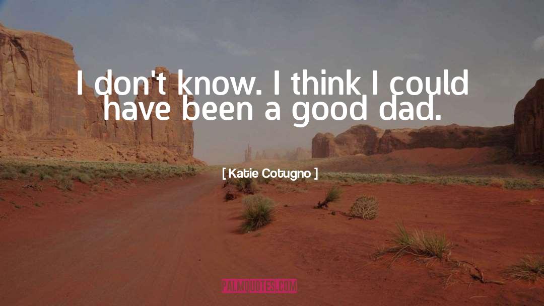 50s Dad quotes by Katie Cotugno